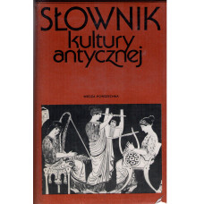 Słownik kultury antycznej : Grecja, Rzym